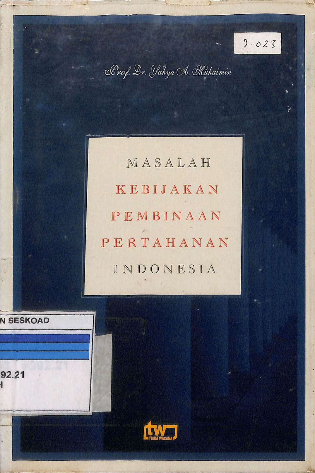 Masalah Kebijakan Pembinaan Pertahanan Indonesia